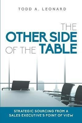 The Other Side Of The Table : Strategic Sourcing From A S...