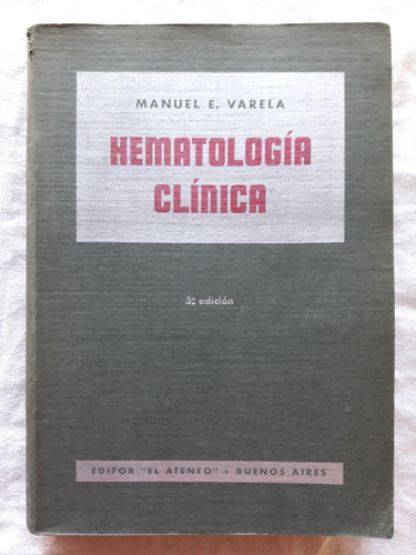 Hematolgia Clinica - Manuel E. Varela - El Ateneo