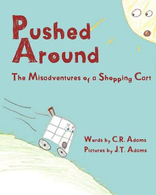 Libro Pushed Around: The Misadventures Of A Shopping Cart...