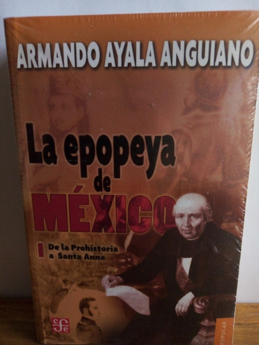 La Epopeya De México Tomo 1. Ayala Anguiano.