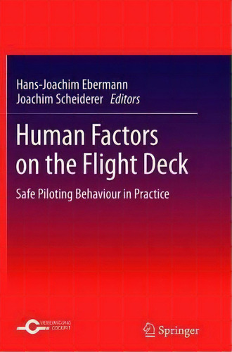 Human Factors On The Flight Deck, De Hans-joachim Ebermann. Editorial Springer Verlag Berlin Heidelberg Gmbh Co Kg, Tapa Blanda En Inglés