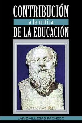 Libro Contribucion A La Critica De La Educacion - Jaime V...