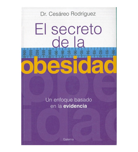 El Secreto De La Obesidad - Rodriguez, Cesareo