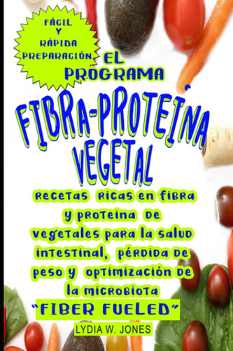 Libro: El Programa Fibra-proteina Vegetal Fiber Fueled : Y