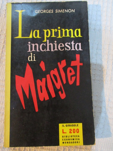 Georges Simenon - La Prima Inchiesta Di Maigret