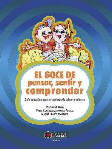 Libro Goce De Pensar, Sentir Y Comprender. Guía Educativa P