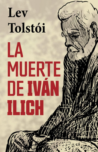 Libro:  La Muerte De Iván Ilich (spanish Edition)