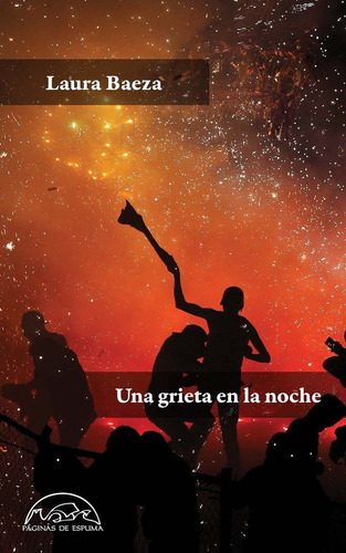 Libro Una Grieta En La Noche - Laura Baeza