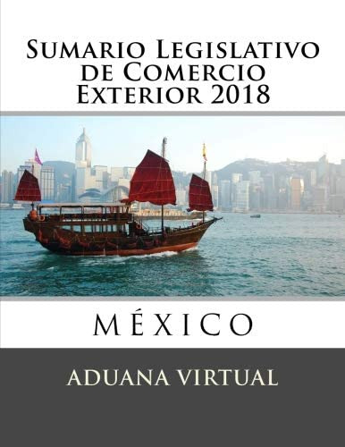 Libro: Sumario Legislativo De Comercio Exterior 2018 (spanis