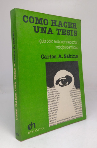 Como Hacer Una Tesis - Carlos Sabino - Usado 