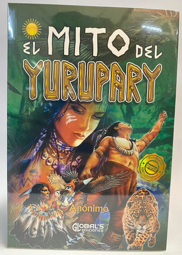 El Mito Del Yurupary - Global Ediciones 