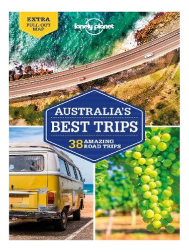 Lonely Planet Australia's Best Trips - Paul Harding, B. Eb17