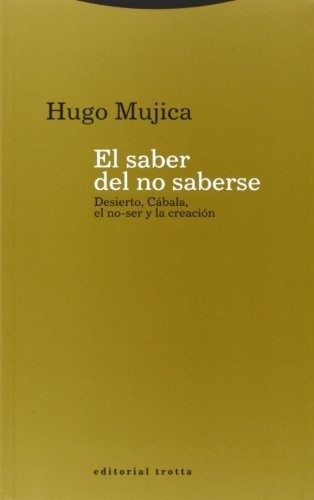 El Saber Del No Saberse - Hugo Mujica