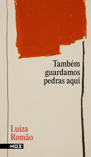 Também guardamos pedras aqui, de Romão, Luiza. Editora Nos Ltda, capa mole em português, 2021