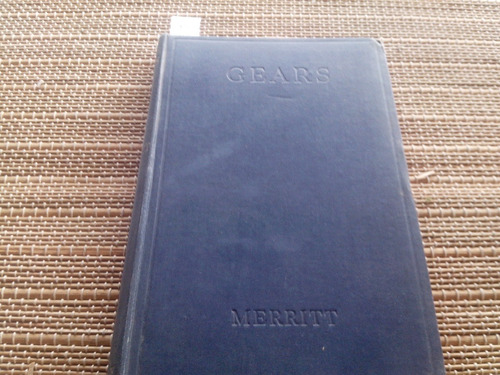 Merritt,gears. A Book Of Reference For Engineers.