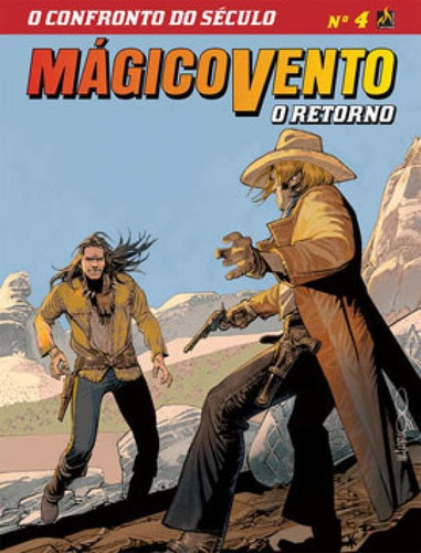 Mágico Vento - O Retorno - Volume 4: O Confronto Do Século, De Manfredi, Gianfranco. Editora Mythos, Capa Mole Em Português