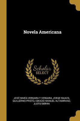 Libro Novela Americana - Jose Maria Vergara Y Vergara