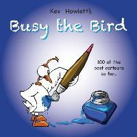 Libro Busy The Bird : 100 Of The Best Cartoons So Far... ...