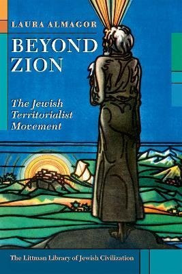 Libro Beyond Zion : The Jewish Territorialist Movement - ...