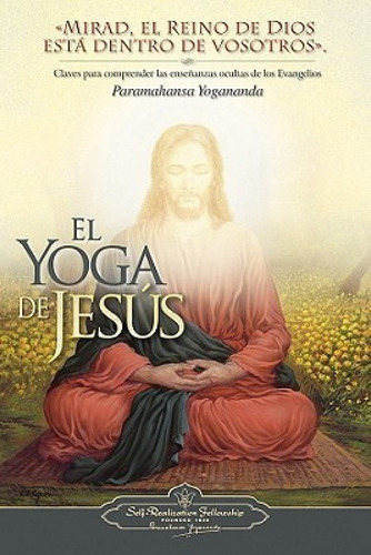 El Yoga De Jesús - Yogananda Paramahansa