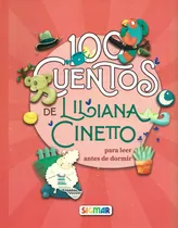 Comprar 100 Cuentos De Liliana Cinetto - Liliana Cinetto