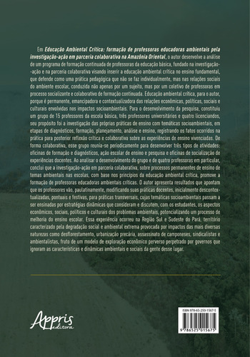 Educação Ambiental Crítica: Formação De Professoras Educadoras Ambientais Pela Investigação-ação Em Parceria Colaborativa Na Ama, De Martins, José Pedro De Azevedo., Vol. 1. Editorial Appris,