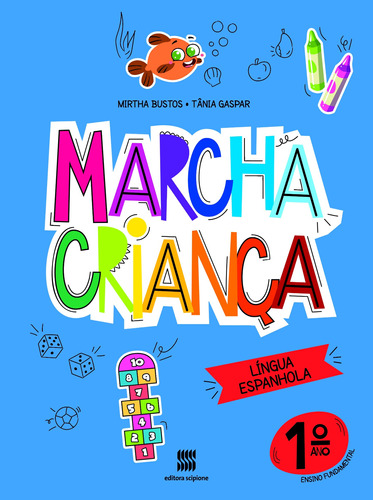 Marcha criança - Espanhol - 1º Ano, de Gaspar, Tânia. Série Marcha criança Editora Somos Sistema de Ensino em português, 2020