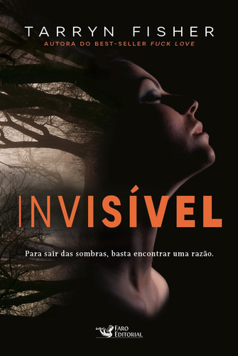 Invisível, de Fisher, Tarryn. Editora Faro Editorial Eireli, capa mole em português, 2020