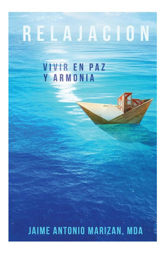 Libro: Relajación: Vivir En Paz Y Armonía (spanish Edition)