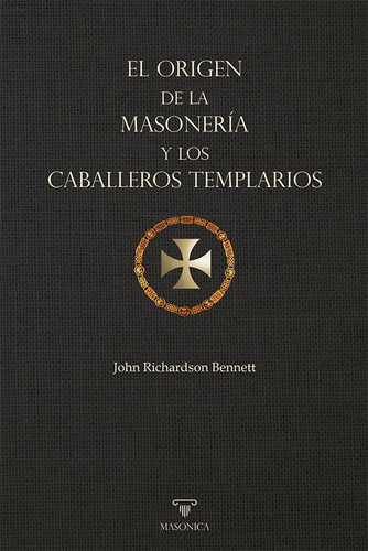 Imagen 1 de 1 de El Origen De La Masonería Y Los Caballeros Templarios