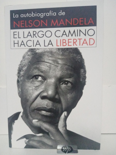 El Largo Camino Hacia La Libertad / Nelson Mandela