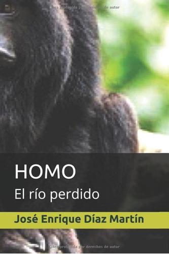 Libro: Homo: El Río Perdido (spanish Edition)