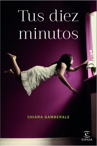 Tus Diez Minutos - Chiara Gamberale