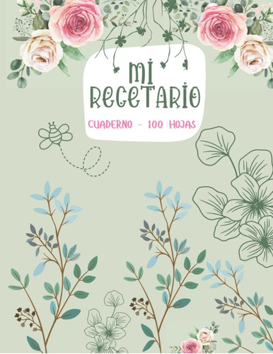 Libro: Mi Recetario: Cuaderno Y Organizador Para Escribir Su