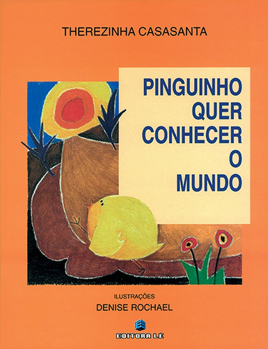 Pinguinho quer conhecer o mundo, de Casasanta, Therezinha. Editora Compor Ltda. em português, 1996