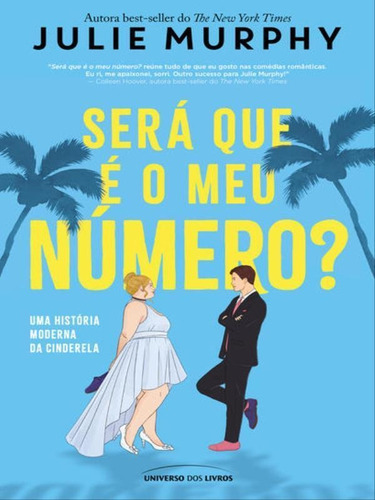 Será Que É O Meu Número?: Uma História Moderna Da Cinderela, De Murphy, Julie. Editora Universo Dos Livros, Capa Mole Em Português