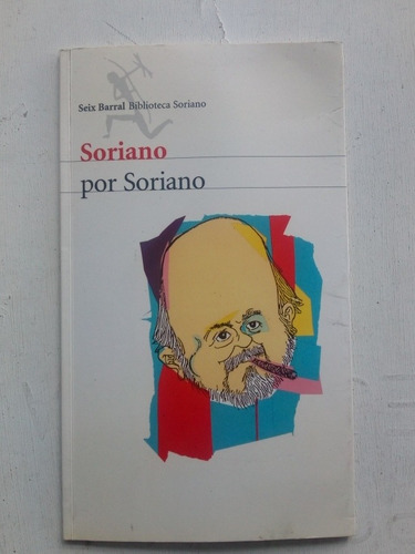Soriano Por Soriano - Seix Barral (usado) 