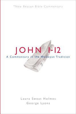 Libro Nbbc, John 1-12 : A Commentary In The Wesleyan Trad...