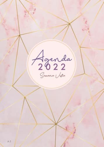 Libro : 2022 Agenda 2022 Semana Vista A5 - Agenda Y Cuader 