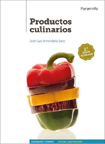 Productos Culinarios 2.ãâª Ediciãâ³n, De Armendáriz Sanz, José Luis. Editorial Ediciones Paraninfo, S.a, Tapa Blanda En Español