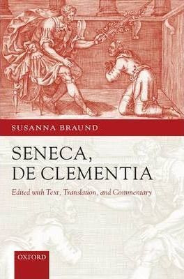 Libro Seneca: De Clementia - Professor Susanna Braund