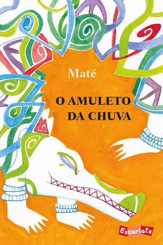 O amuleto da chuva, de Maté. Brinque-Book Editora de Livros Ltda, capa mole em português, 2017