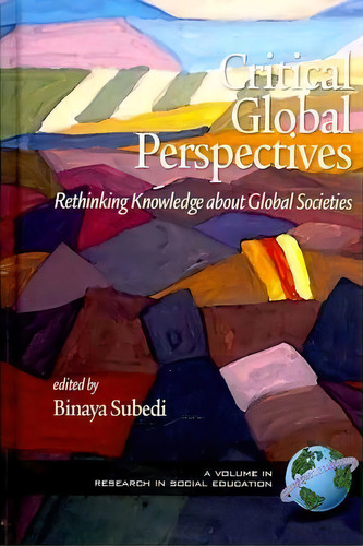 Critical Global Perspectives, De Binaya Subedi. Editorial Information Age Publishing, Tapa Dura En Inglés