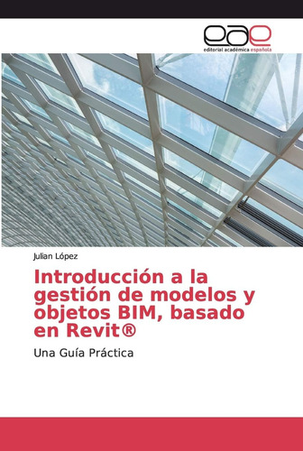 Libro: Introducción A La Gestión De Modelos Y Objetos Bim, B