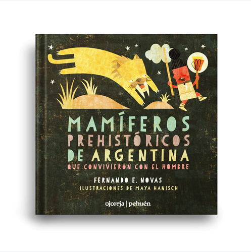Mamíferos Prehistóricos De Argentina - Fernando Novas
