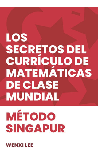 Libro: Los Secretos Del Currículo De Matemáticas De Clase Mu