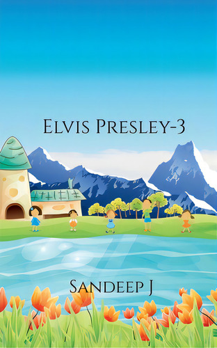 Elvis Presley-3, De J, Sandeep. Editorial Harpercollins 360, Tapa Blanda En Inglés