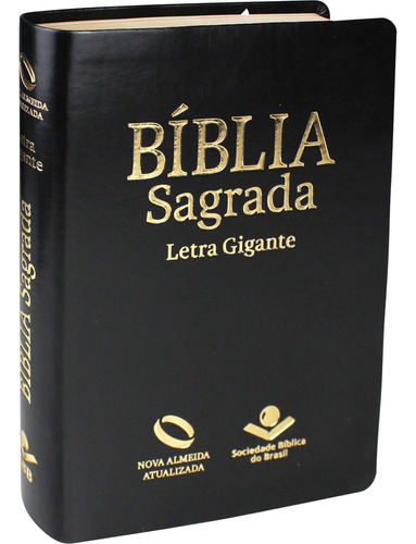 Bíblia Sagrada Letra Gigante com índice - Capa Preta nobre: Nova Almeida Atualizada (NAA), de Sociedade Bíblica do Brasil. Editora Sociedade Bíblica do Brasil, capa dura em português, 2017