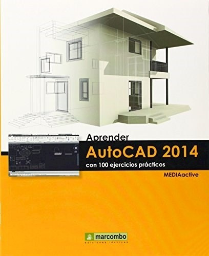 Aprender Autocad 2014 Con 100 Ejercicios Practicos, De Mediaactive. Editorial Marcombo, Tapa Blanda En Español