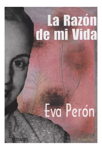 La Razón De Mi Vida Eva Peron. Libro Nuevo